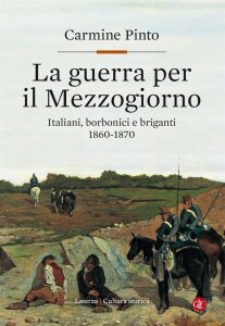 la-guerra-per-il-mezzogiorno-italiani-borbonici-e-briganti-1860-1870-carmine-pinto-copertina-207x300